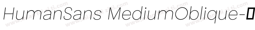 HumanSans MediumOblique字体转换